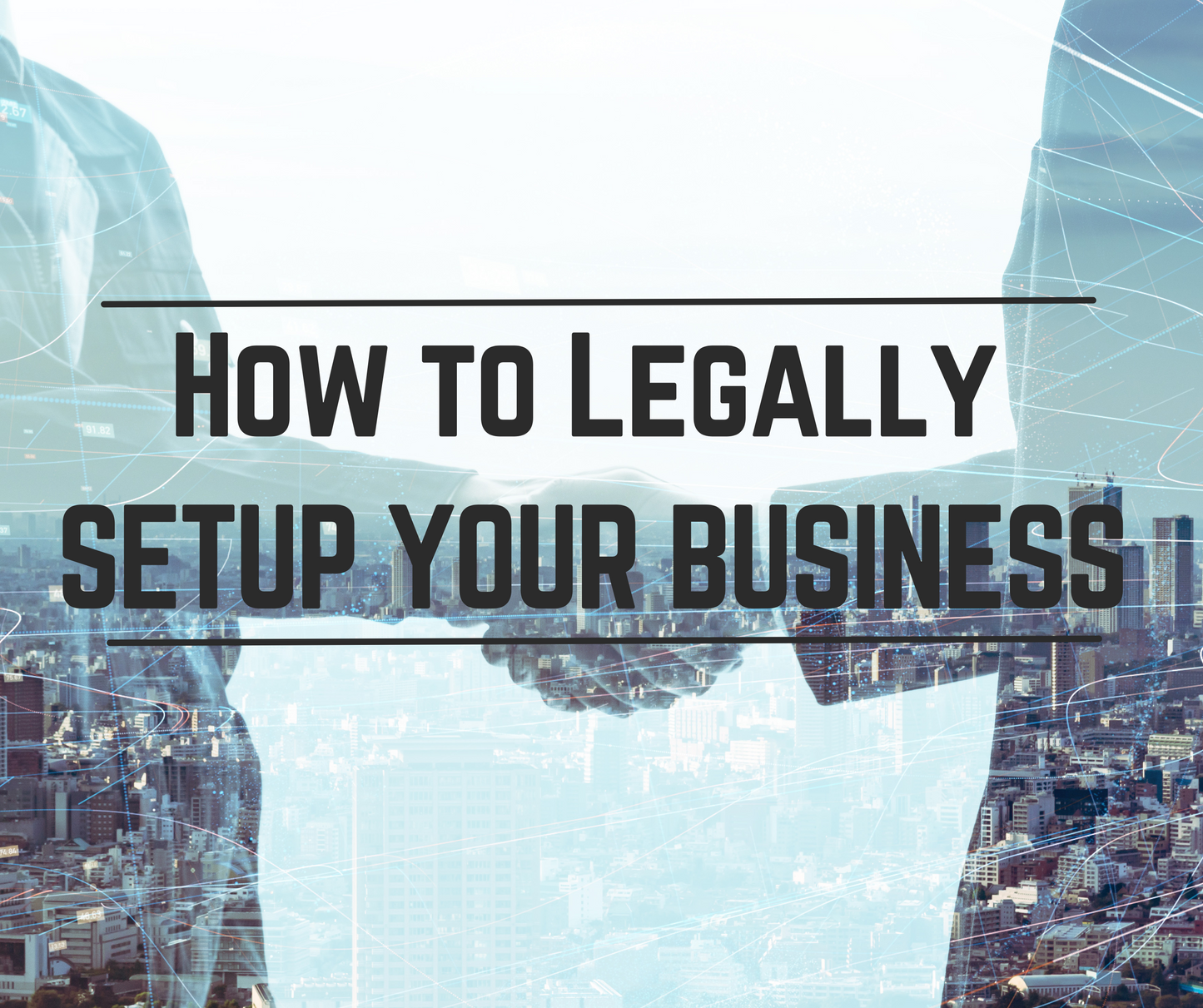 How to Legally Setup Your Business
